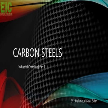 Carbon Steel  from 0 to Z ( Industrial Chemistry ) Part 1 