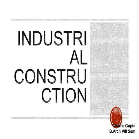 Industrial construction