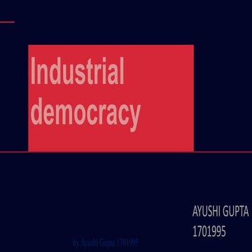Industrial Democracy ,Industrial management , Human Resource Management ppt.