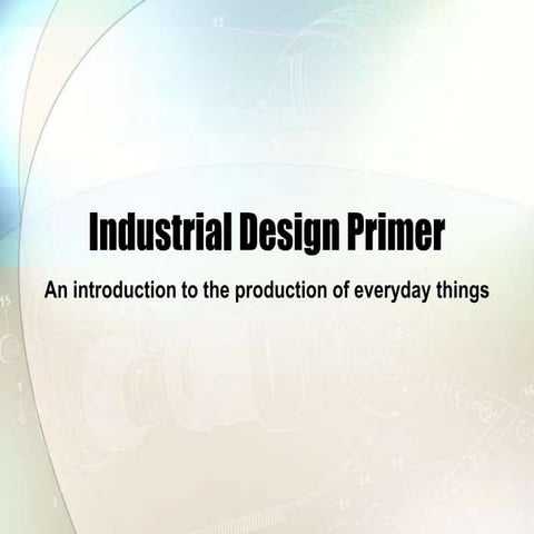 Industrial design primer