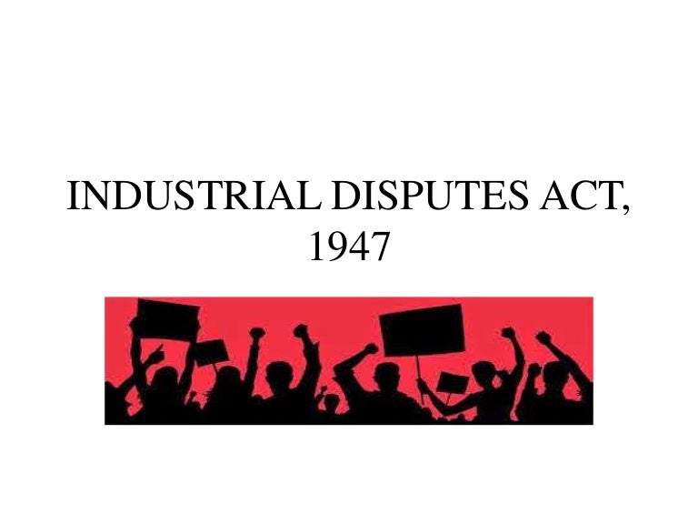 Industrial disputes act
