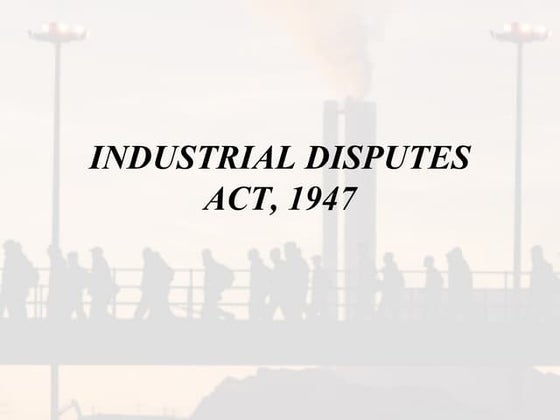 Industrial disputes Act,1947 | PPT