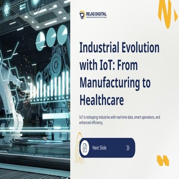 Industrial Evolution with IoT From Manufacturing to Healthcare.pptx