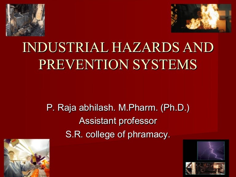 Industrial hazards and prevention systems