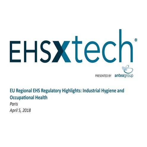 Industrial Hygiene and Occupational Health: EU Regional EHS Regulatory ...