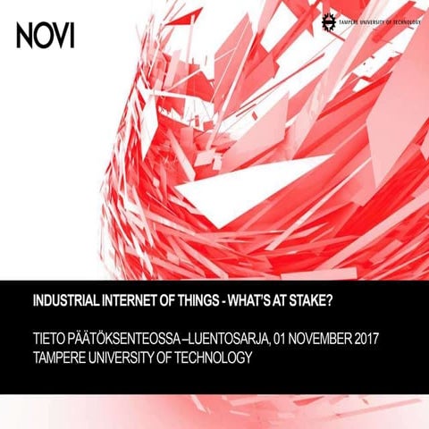 Industrial Internet of things - What’s at Stake? 