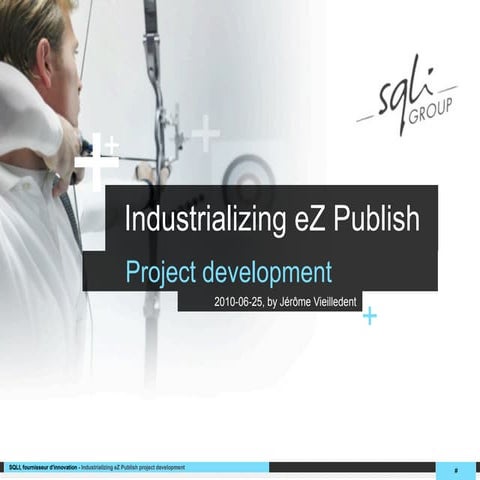 Industrializing eZ publish project development