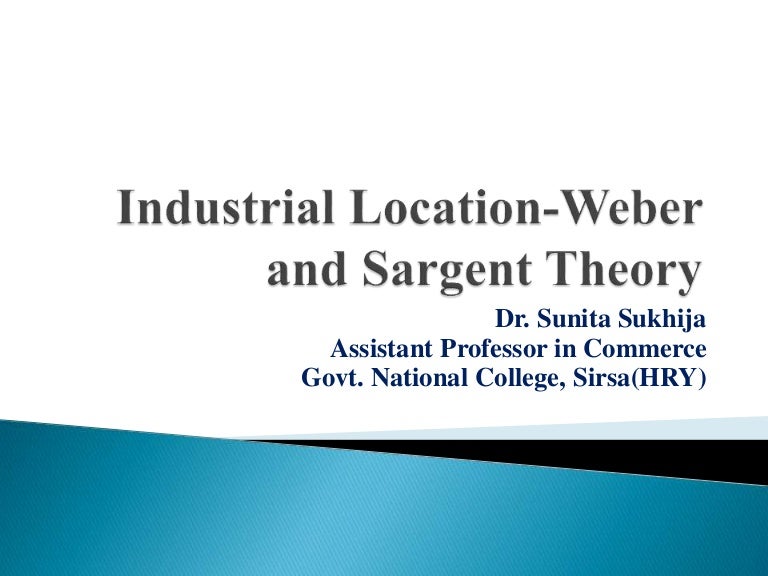 Industrial location weber and sargent theory