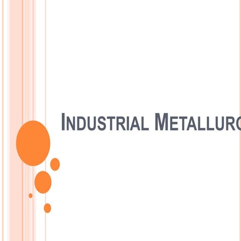 Industrial metallurgy