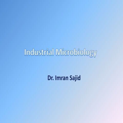 Introduction of Industrial microbiology (Lecture 1)