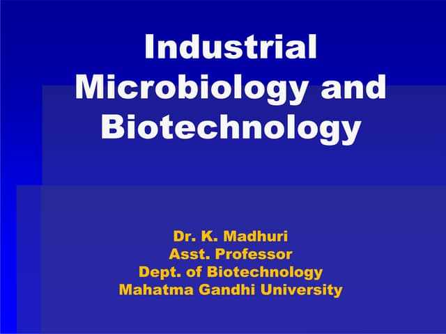Industrial microbiology and biotechnology 