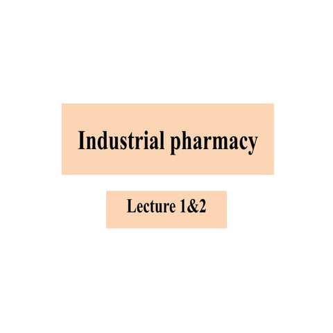 Industrial pharmacy.pptx
