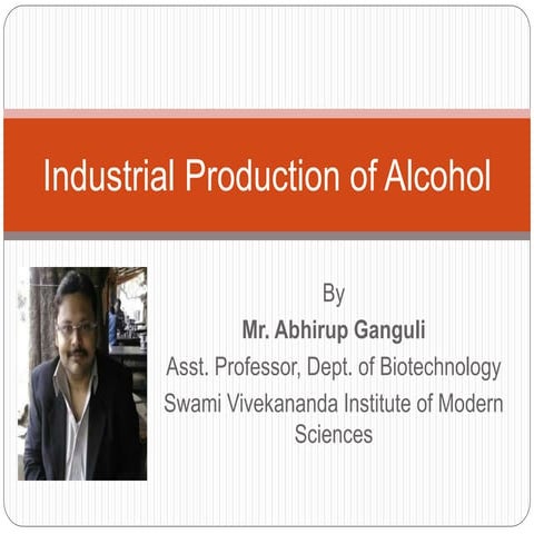 Industrial production of alcohol 