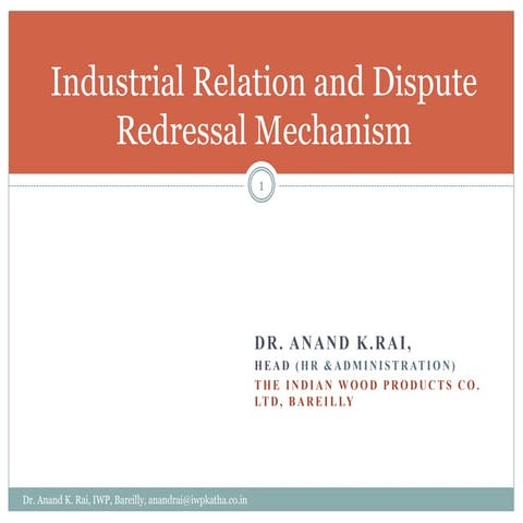 Industrial relation and dispute redressal mechanism in india