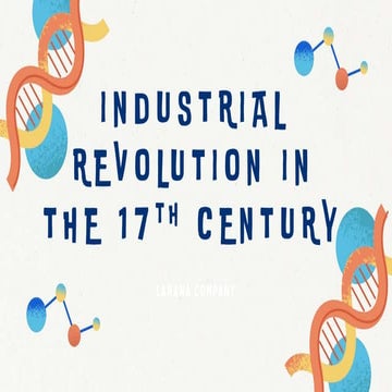INDUSTRIAL REVOLUTION IN THE 17TH CENTURY.pptx