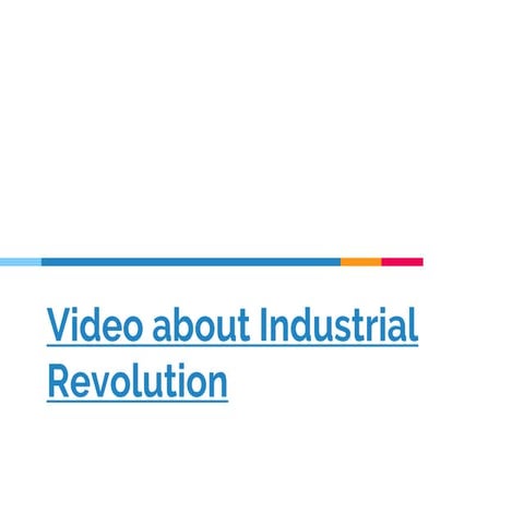 Industrial revolution video