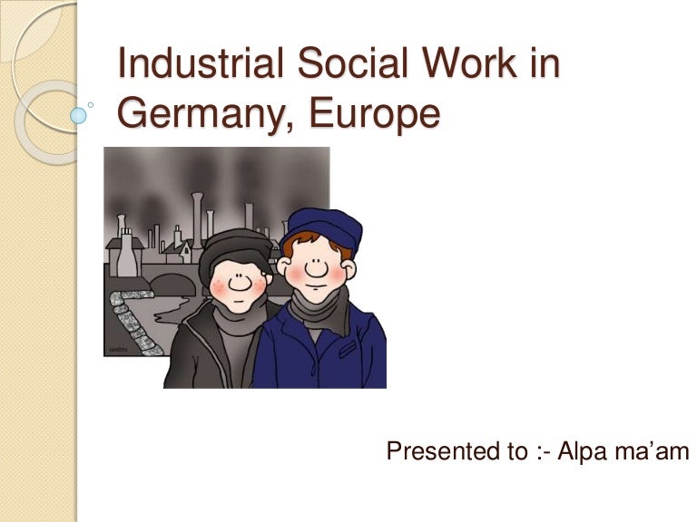 Industrial social work in germany, europe