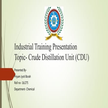 Presentation on Crude Distillation Unit (CDU)