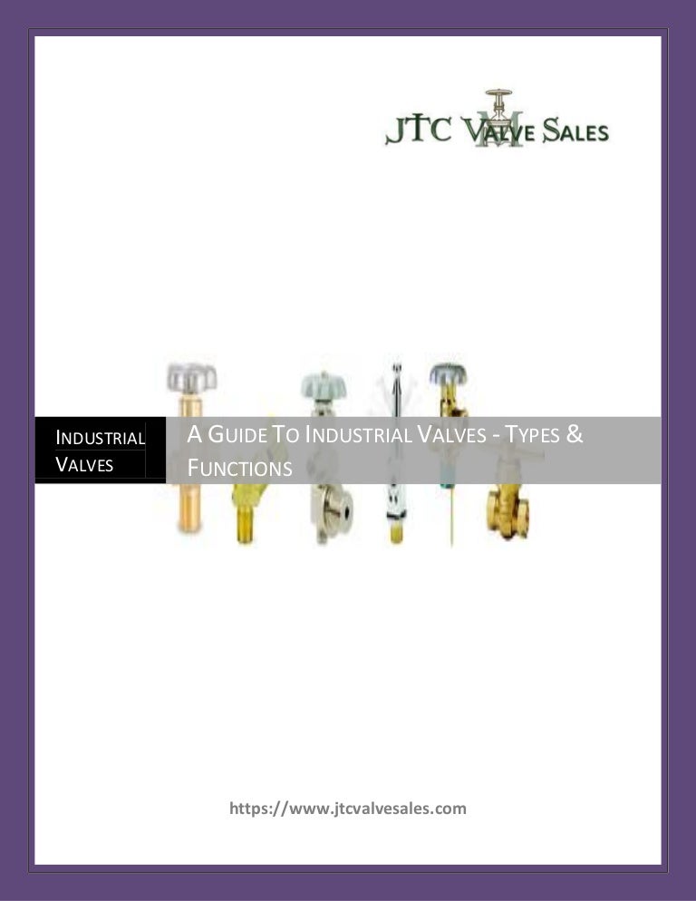 Industrial Valves A Guide To Industrial Valves Types Functions Industrial Valves A Guide To Industrial Valves Types Functions