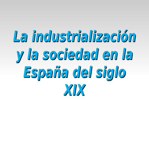 Industria y sociedad_spain_xix