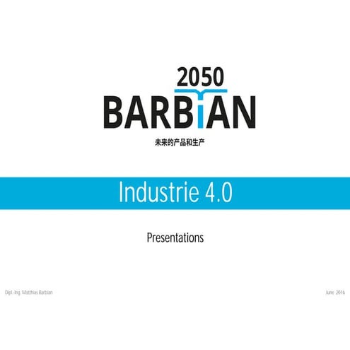 Industrie 4.0 presentations matthias barbian_june2016