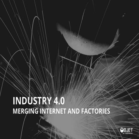Industry 4.0: Merging Internet and Factories