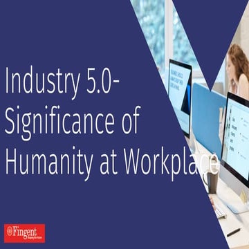 Industry 5.0-Significance of Humanity workspace