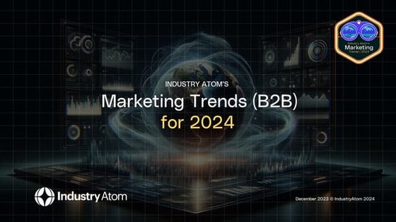 Industry Atom Marketing Trends for 2024 (B2B Version) (2).pdf