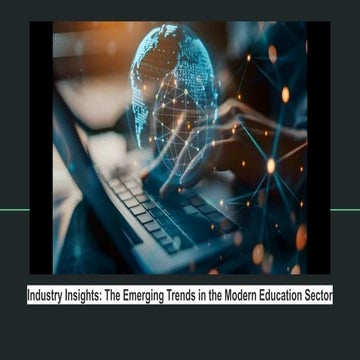 Industry Insights_ The Emerging Trends in the Modern Education Sector.