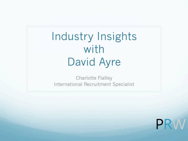 Industry Insights with David Ayre