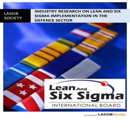 Industry research report on lean and six sigma implementation in the defence ...