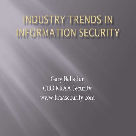 Industry Trendsin Information Security