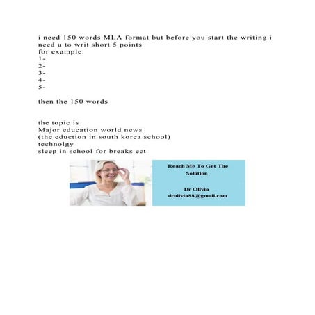 i need 150 words MLA format but before you start the writing i need .docx