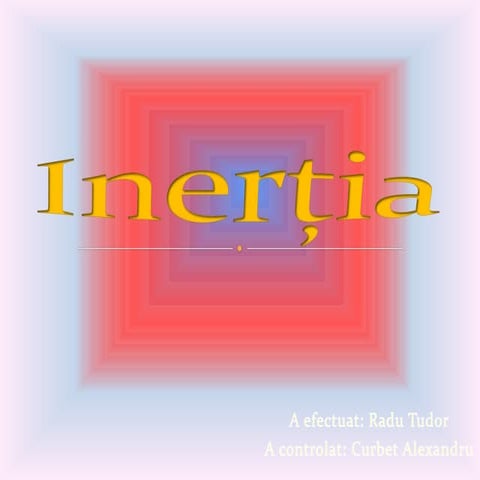 Inerţia. radu pptx