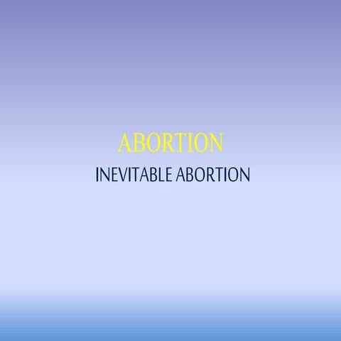 Inevitable abortion  case presentation