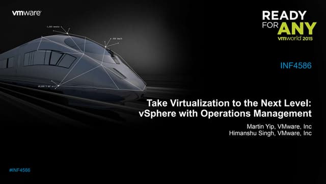 VMworld 2015: Take Virtualization to the Next Level vSphere with Operations M...