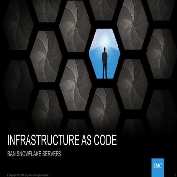 VMworld 2015 San Francisco - INF5432 - Infrastructure as Code - Ban Snowflake...