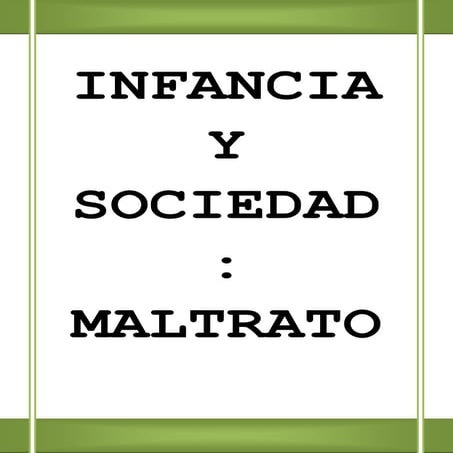 Infancia y sociedad: El maltrato infantil