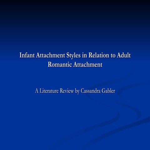 Infant Attachment Styles In Relation To Adult Romantic | PPT