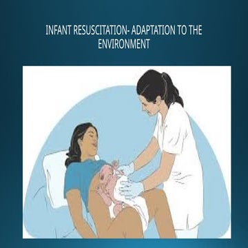 INFANT RESUSCITATION- ADAPTATION TO THE ENVIRONMENT.pptx