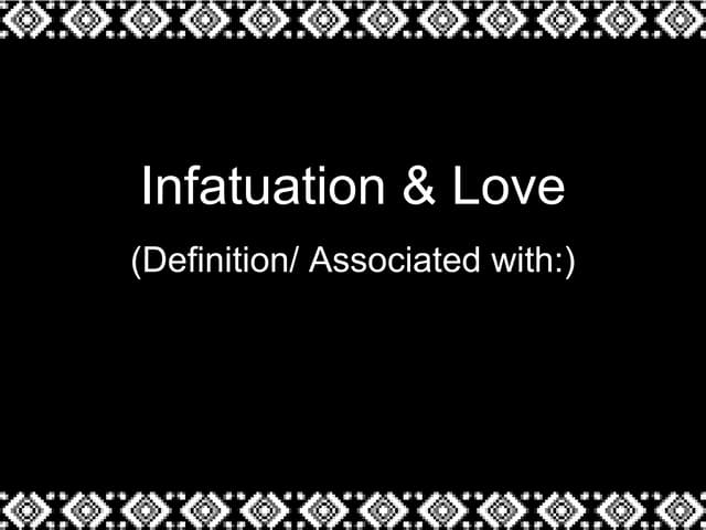 Infatuation vs love