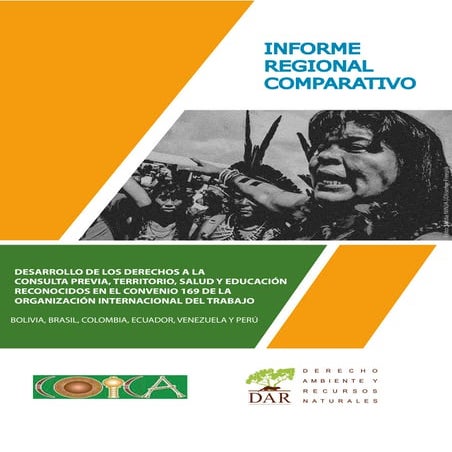 Informe Regional Comparativo. Desarrollo de los derechos a la consulta previa...