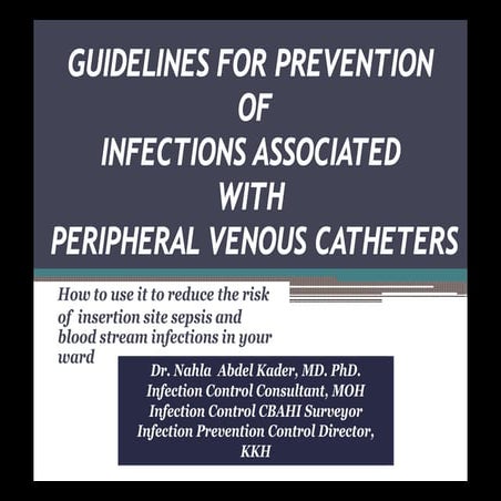 Infection control guidelines for Prevention of Peripheral Venous Catheter (PV...