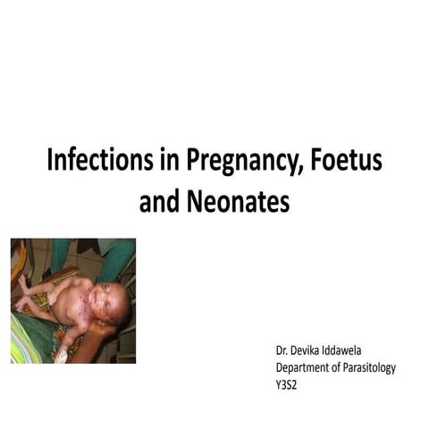 Infections in pregnancy, foetus and neonates