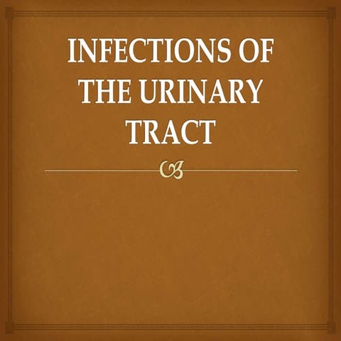 Infections of the urinary tract final