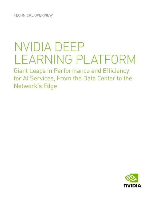 TECHNICAL OVERVIEW NVIDIA DEEP  LEARNING PLATFORM Giant Leaps in Performance ...