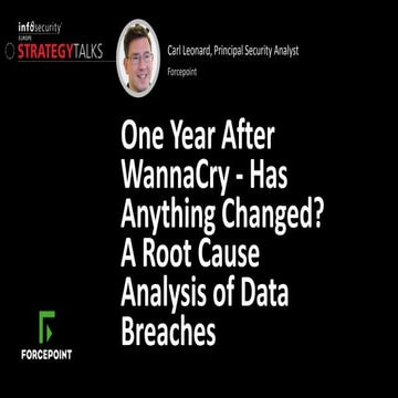 One Year After WannaCry - Has Anything Changed? A Root Cause Analysis of Data...