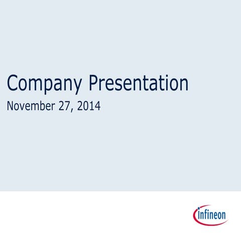Infineon Technologies - Company Presentation Business Year 2014