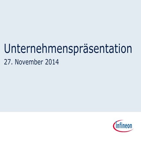 Infineon Technologies - Unternehmenspräsentation Geschäftsjahr 2014