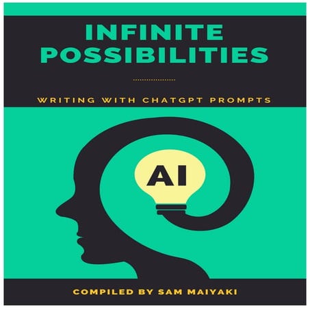 Infinite Possibilities - Writing with ChatGPT Prompts.pdf